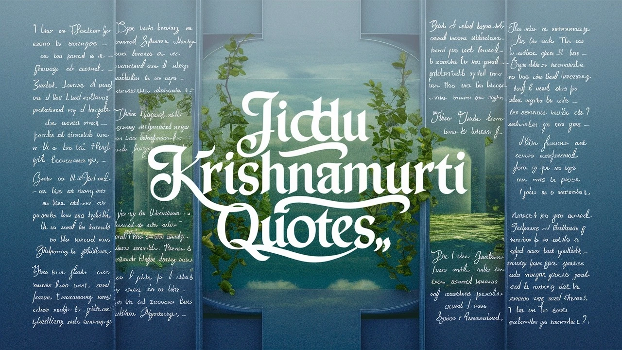 Jiddu Krishnamurti Quotes