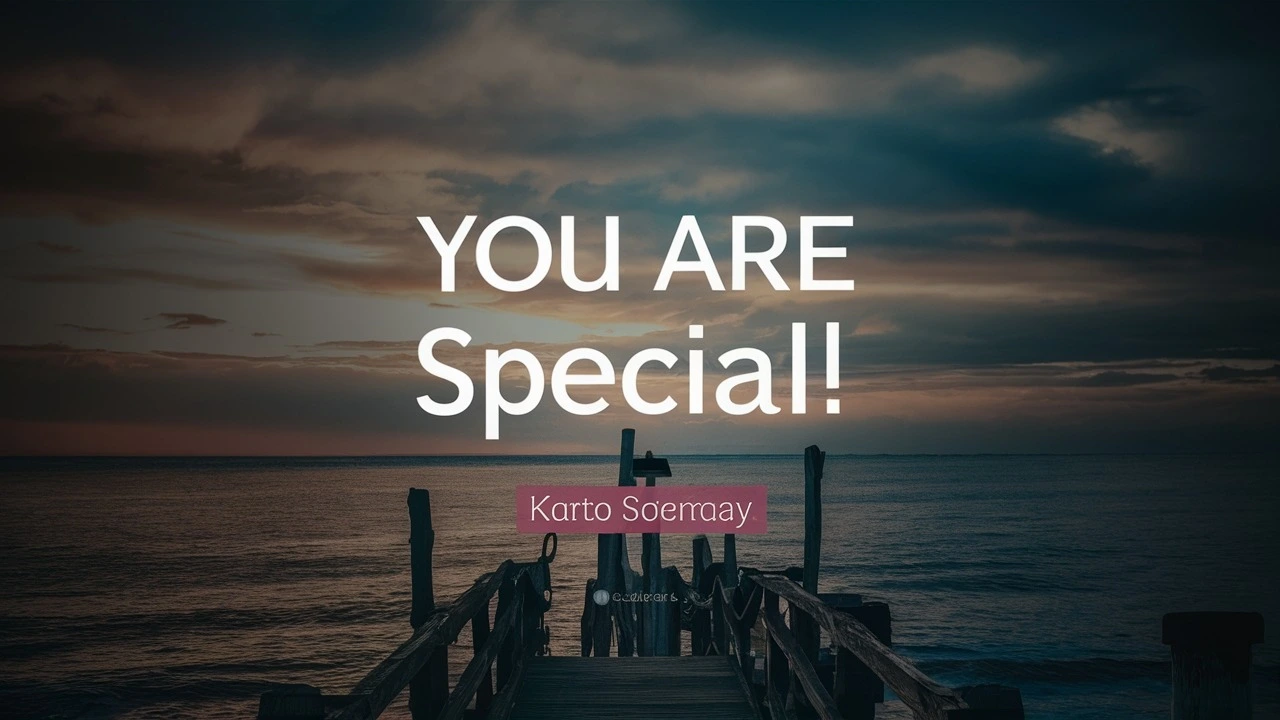 You Are Special Quotes